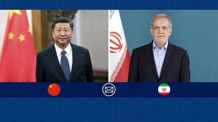 پزشکیان به رئیس جمهور چین پیام داد
